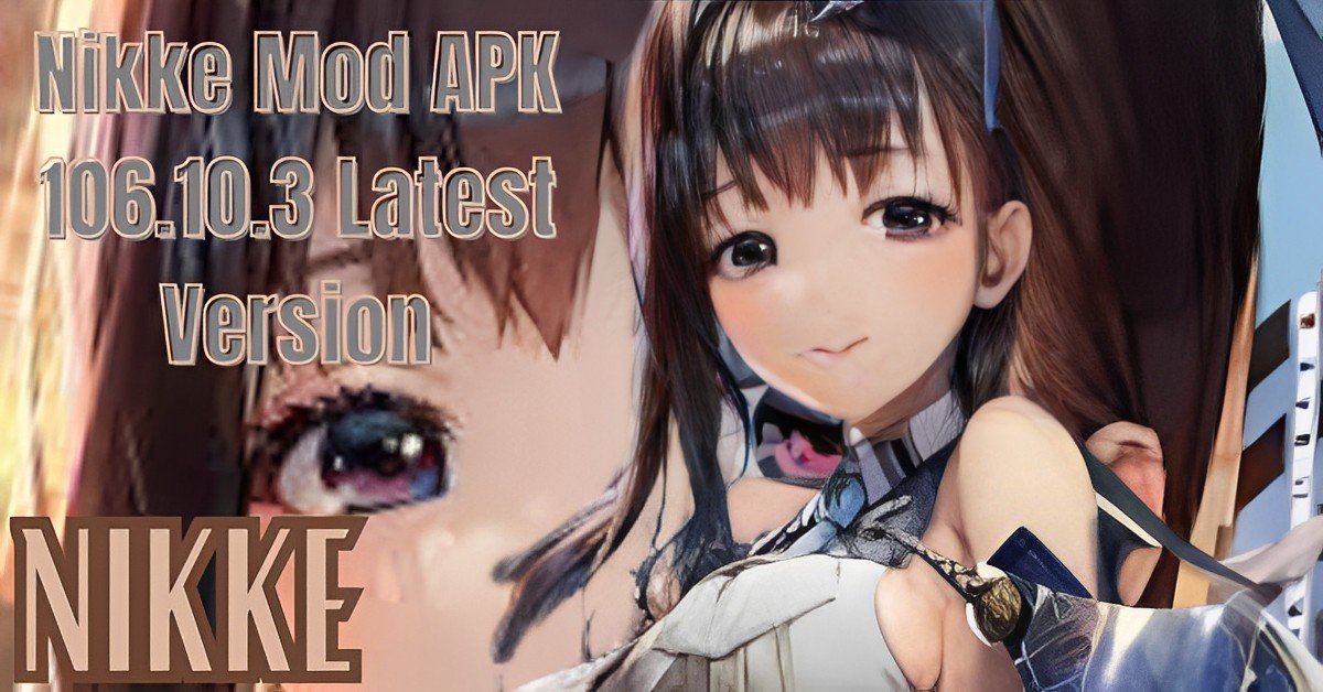 Nikke Mod APK 106.10.3 Latest Version