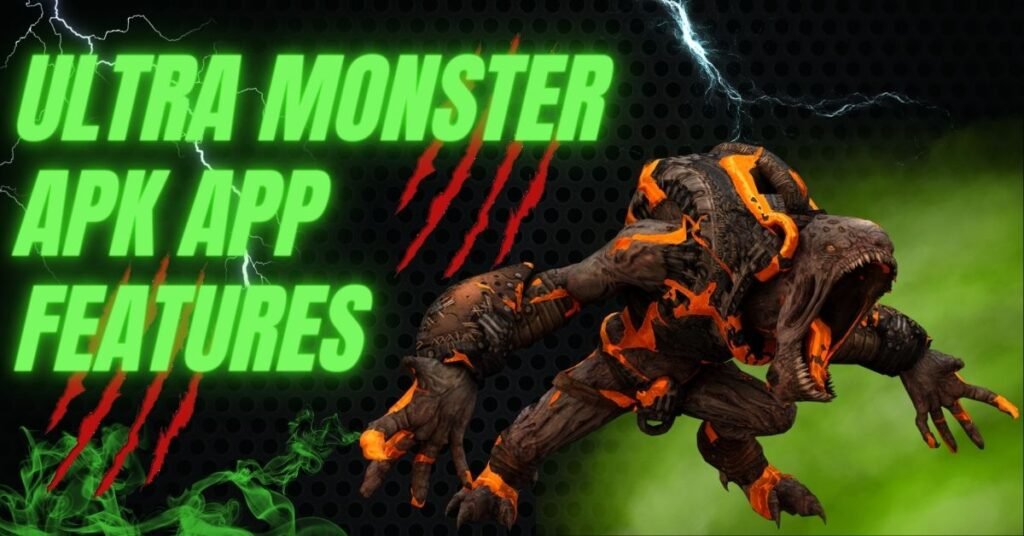 Ultra Monster APK App Features
