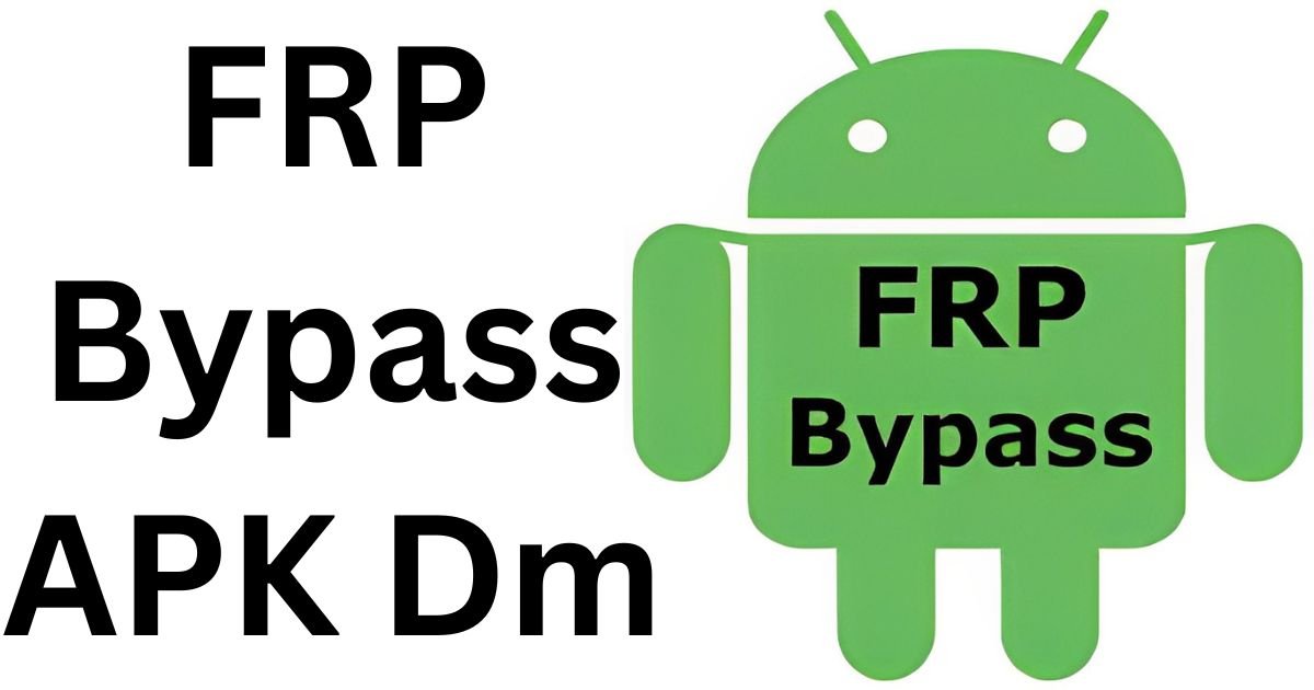 FRP Bypass APK Dm